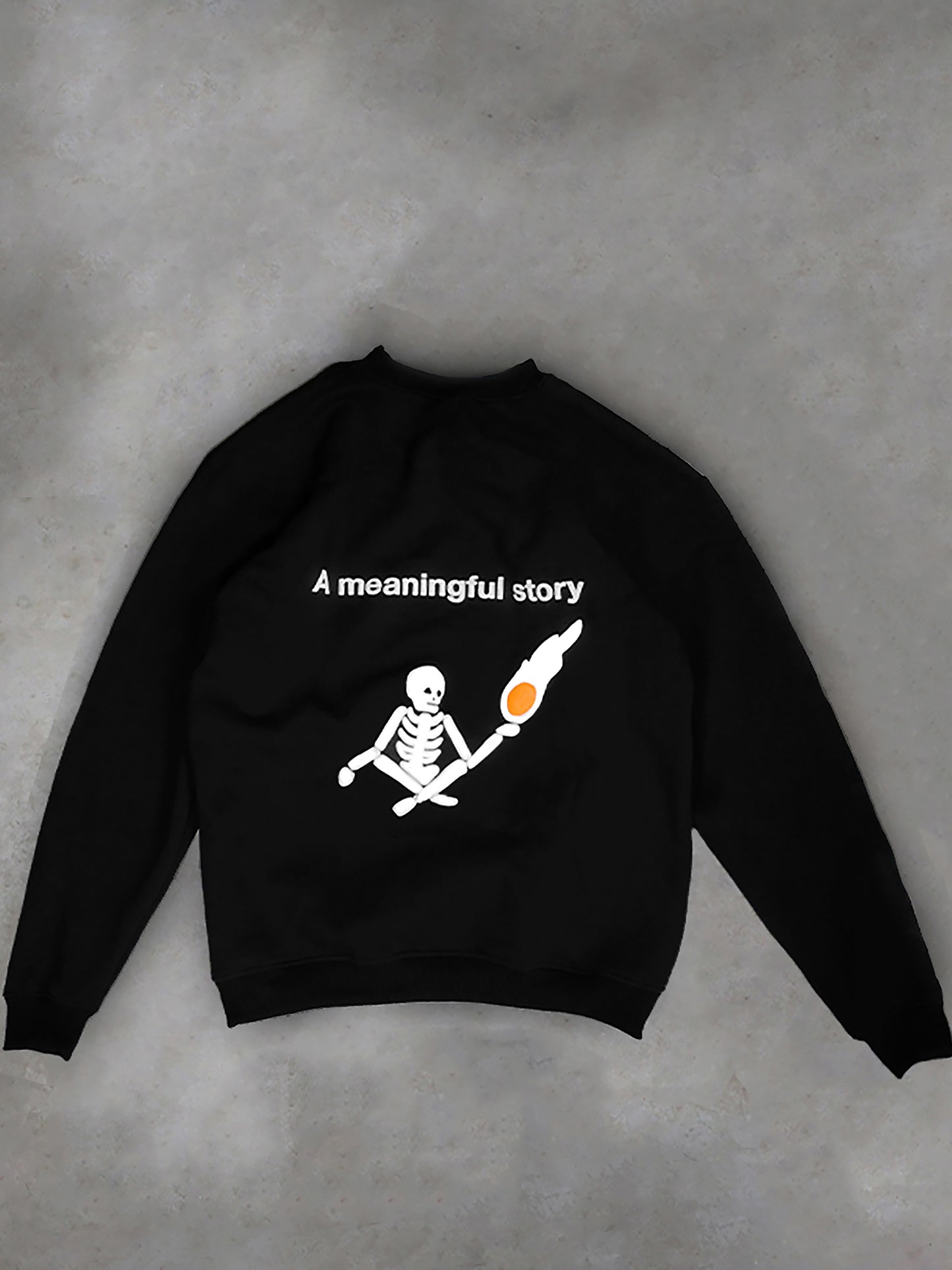 A MEANINGFUL STORY BLACK SWEATSHIRT